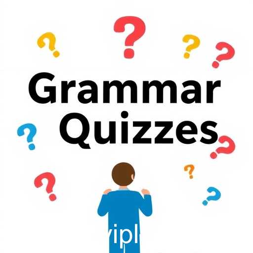 Exploring the Fascinating World of 'Grammar Quizzes'